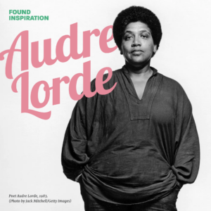 Found Inspiration - Audre Lorde