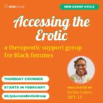 ACCESSING THE EROTIC - a group for Black femmes