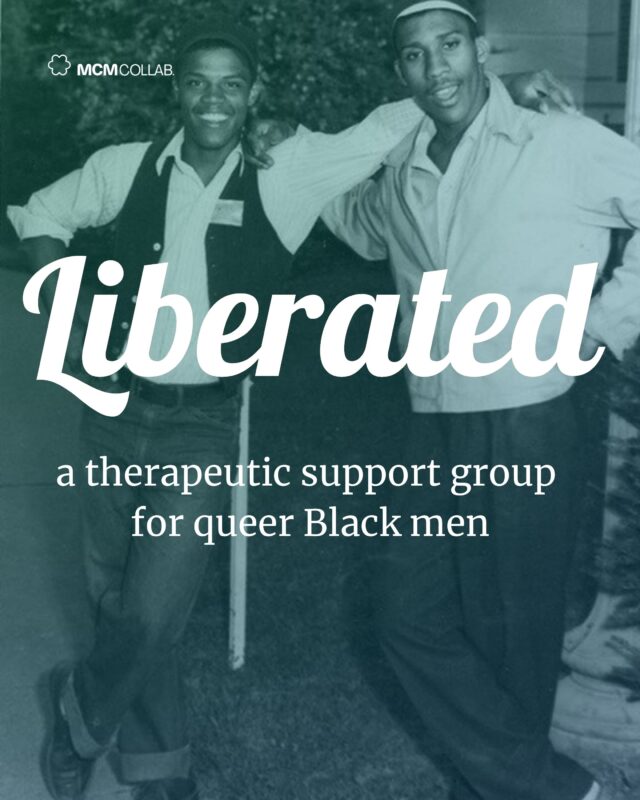 LIBERATED - a therapeutic support group for queer Black men