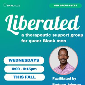 LIBERATED - a therapeutic support group for queer Black men